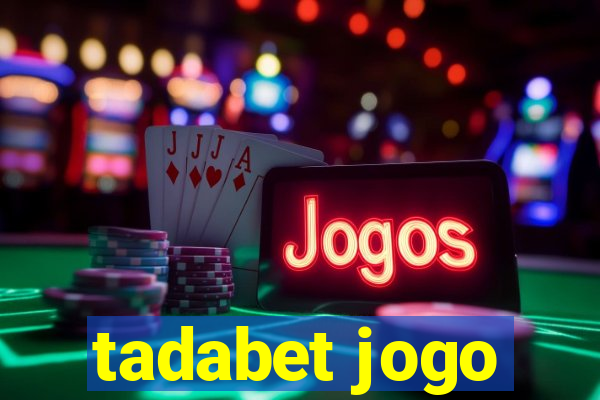 tadabet jogo